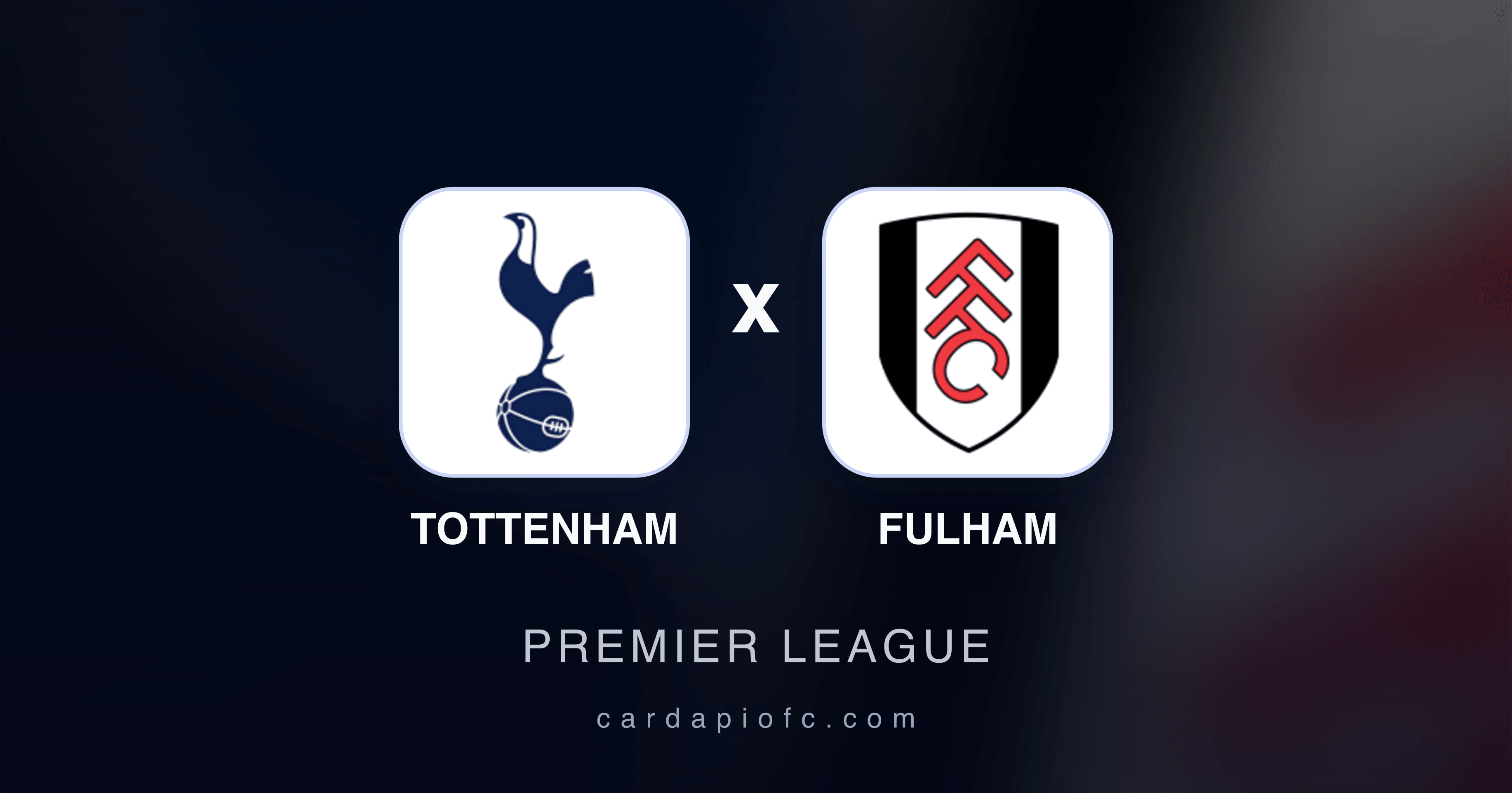 Tottenham x Fulham - Premier League broadcast preview