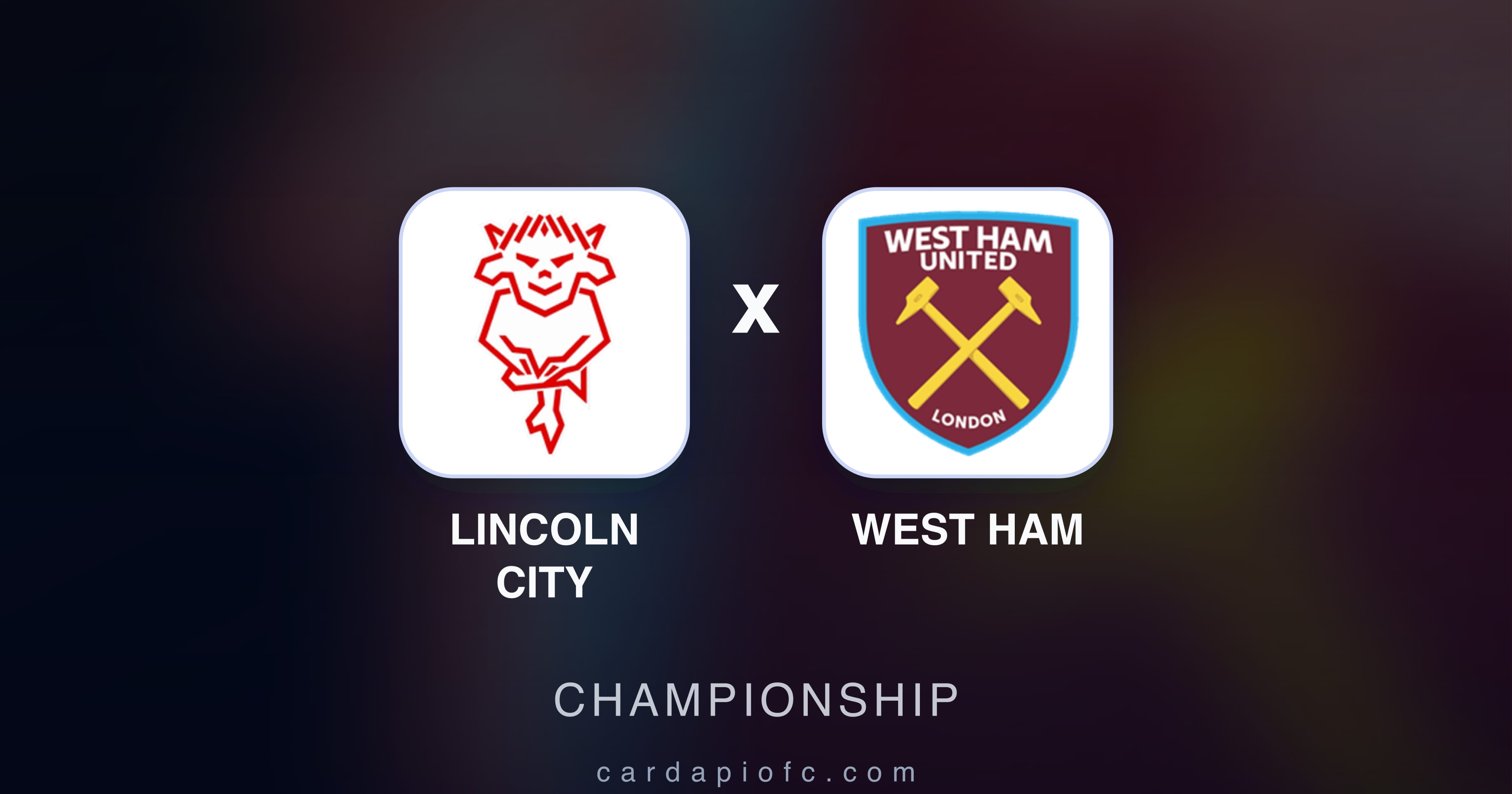 Preview image for Lincoln City vs West Ham (Championship)