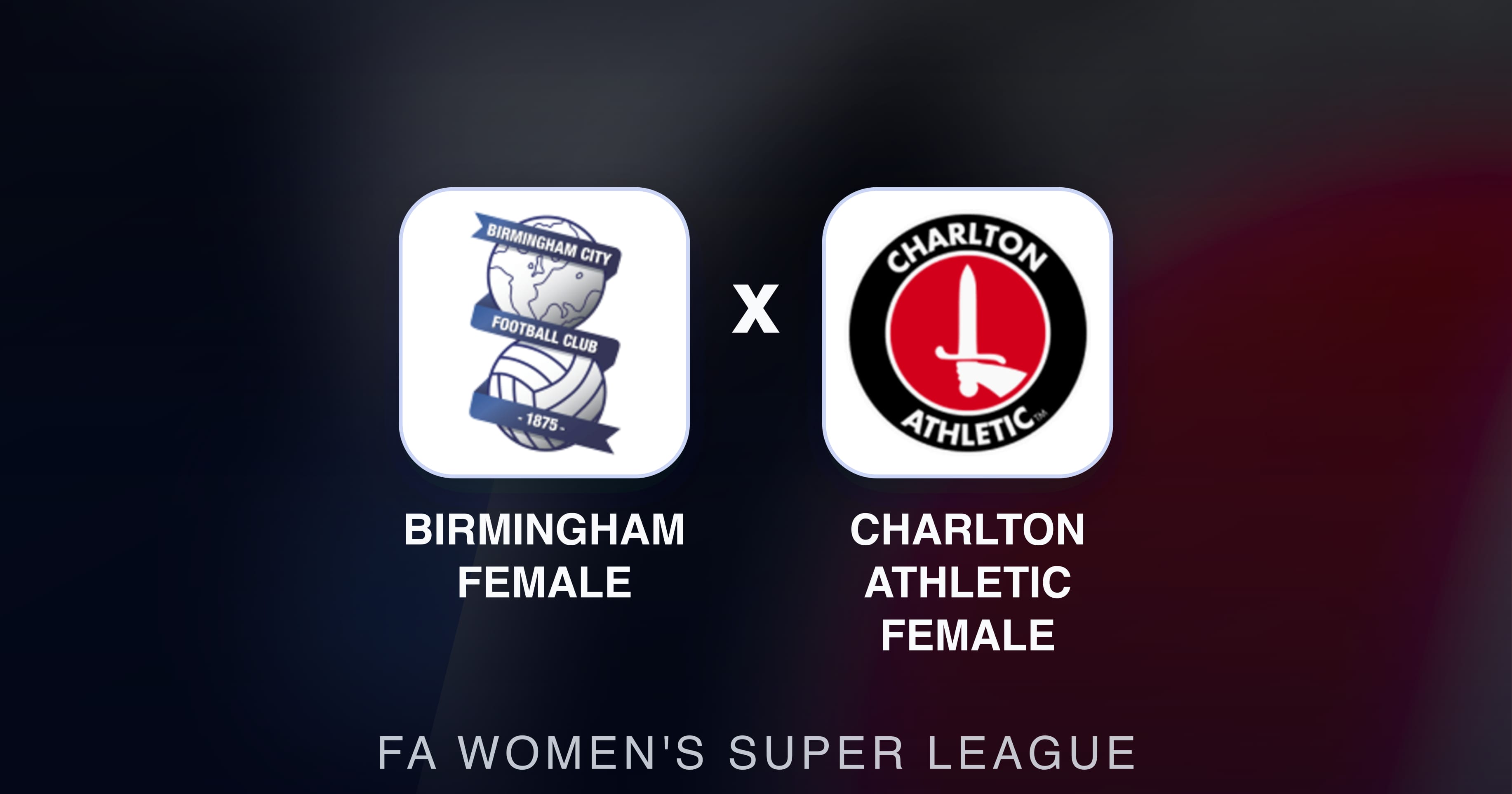 Preview image for Birmingham Female vs Charlton Athletic Female (FA Women's Super League)