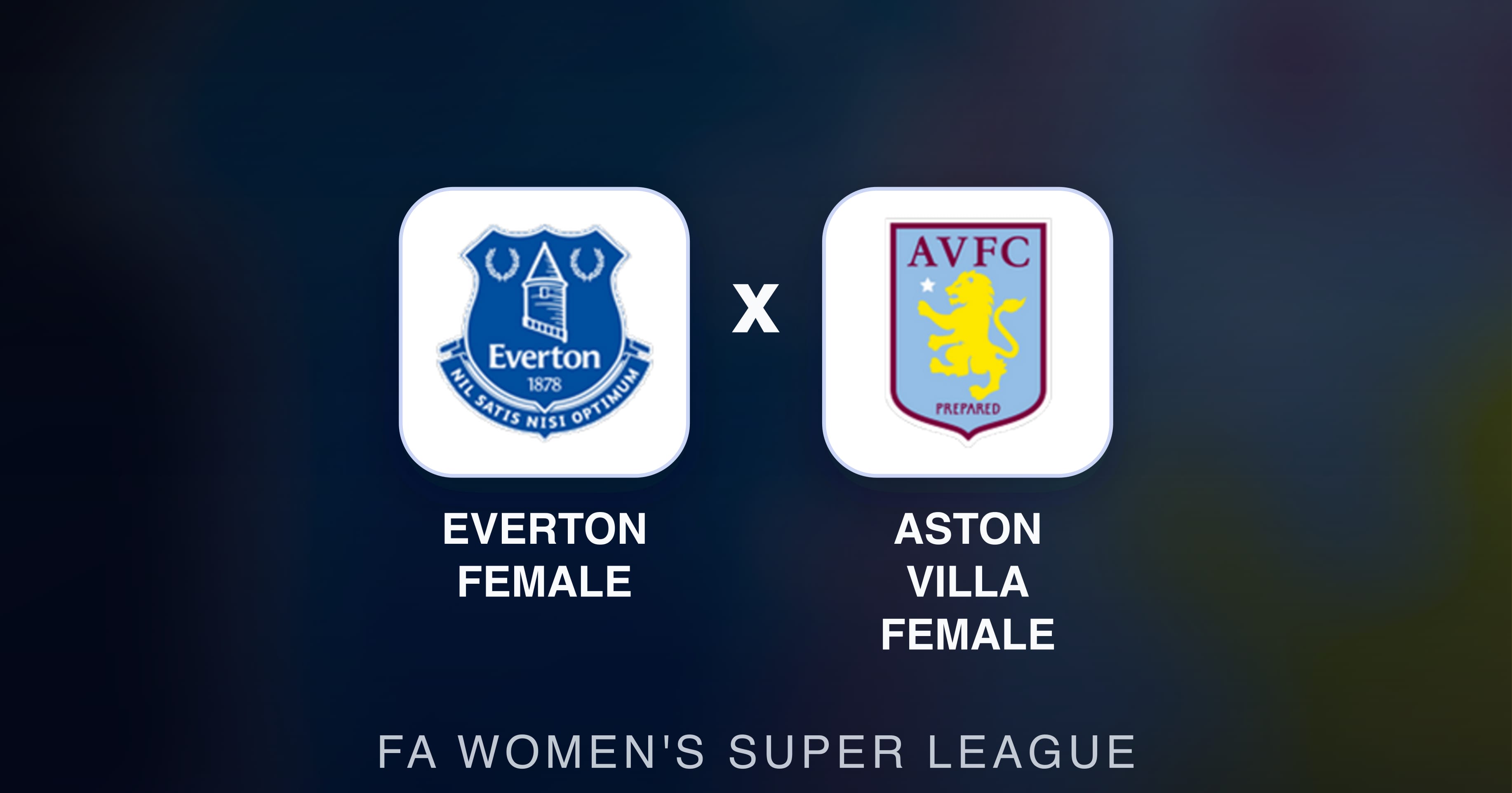 Preview image for Everton Female vs Aston Villa Female (FA Women's Super League)