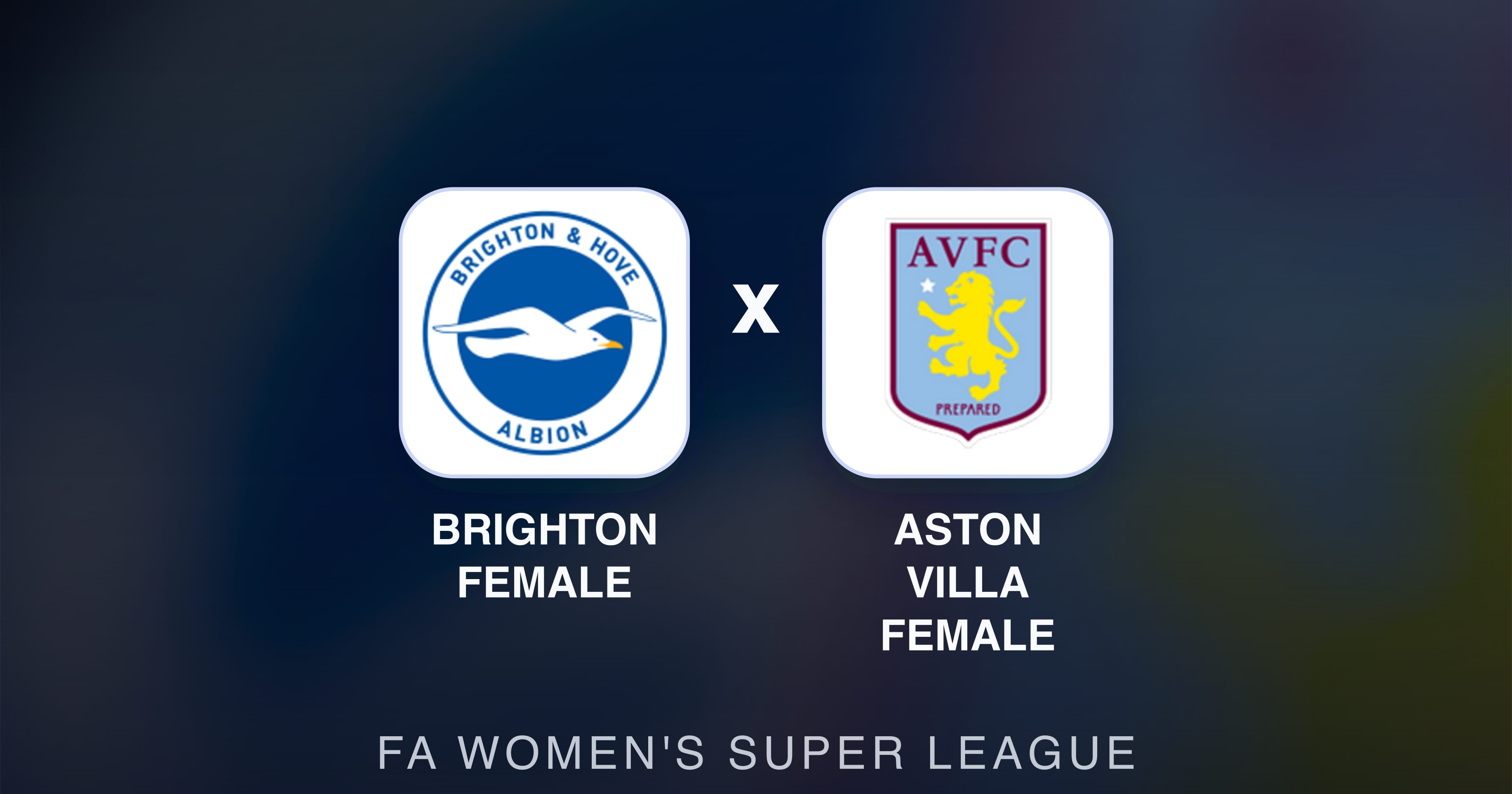 Prévia da transmissão de Brighton Female x Aston Villa Female (FA Women's Super League)