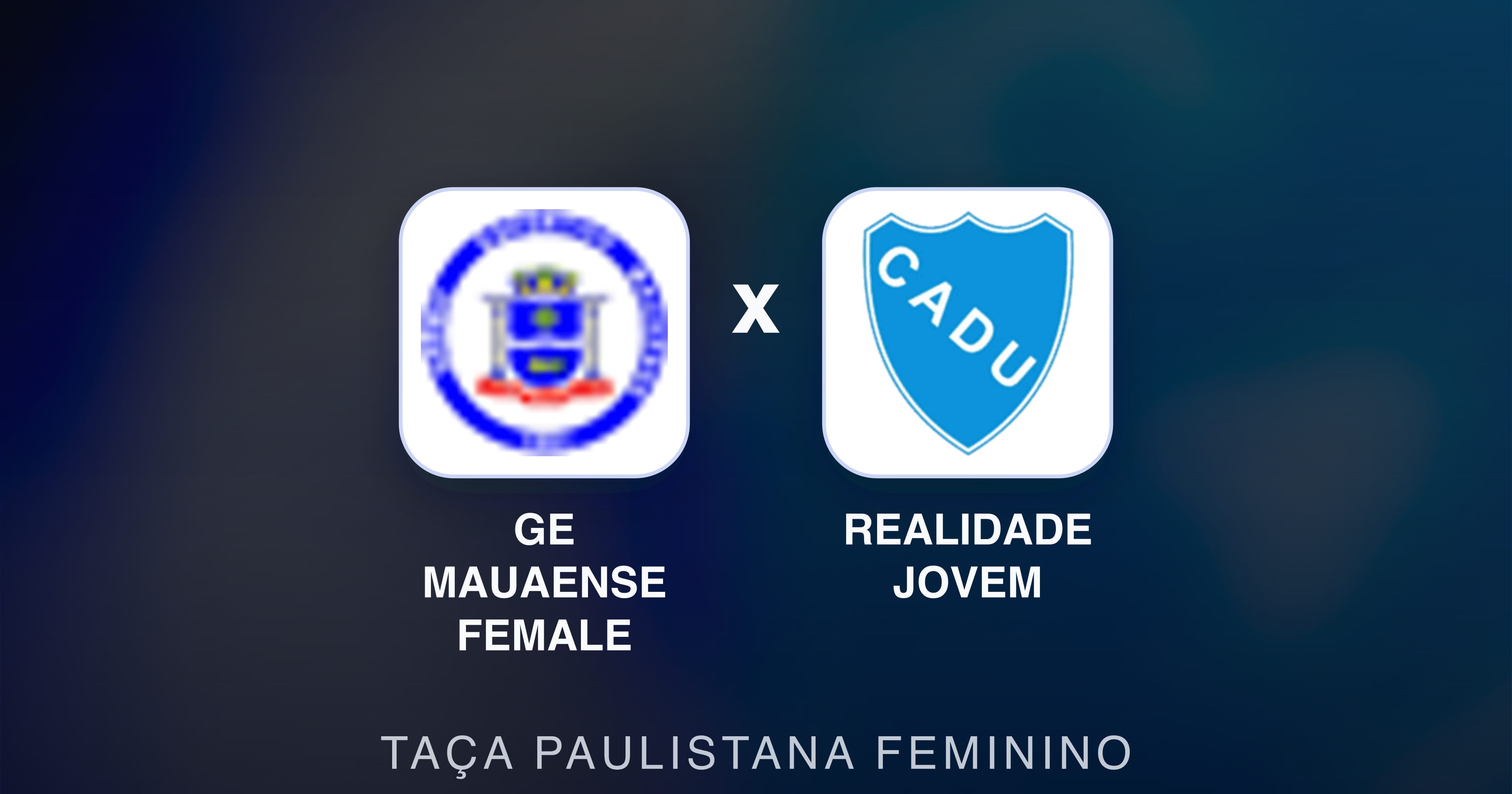 Prévia da transmissão de GE Mauaense Female x Realidade Jovem (Taça Paulistana Feminino)