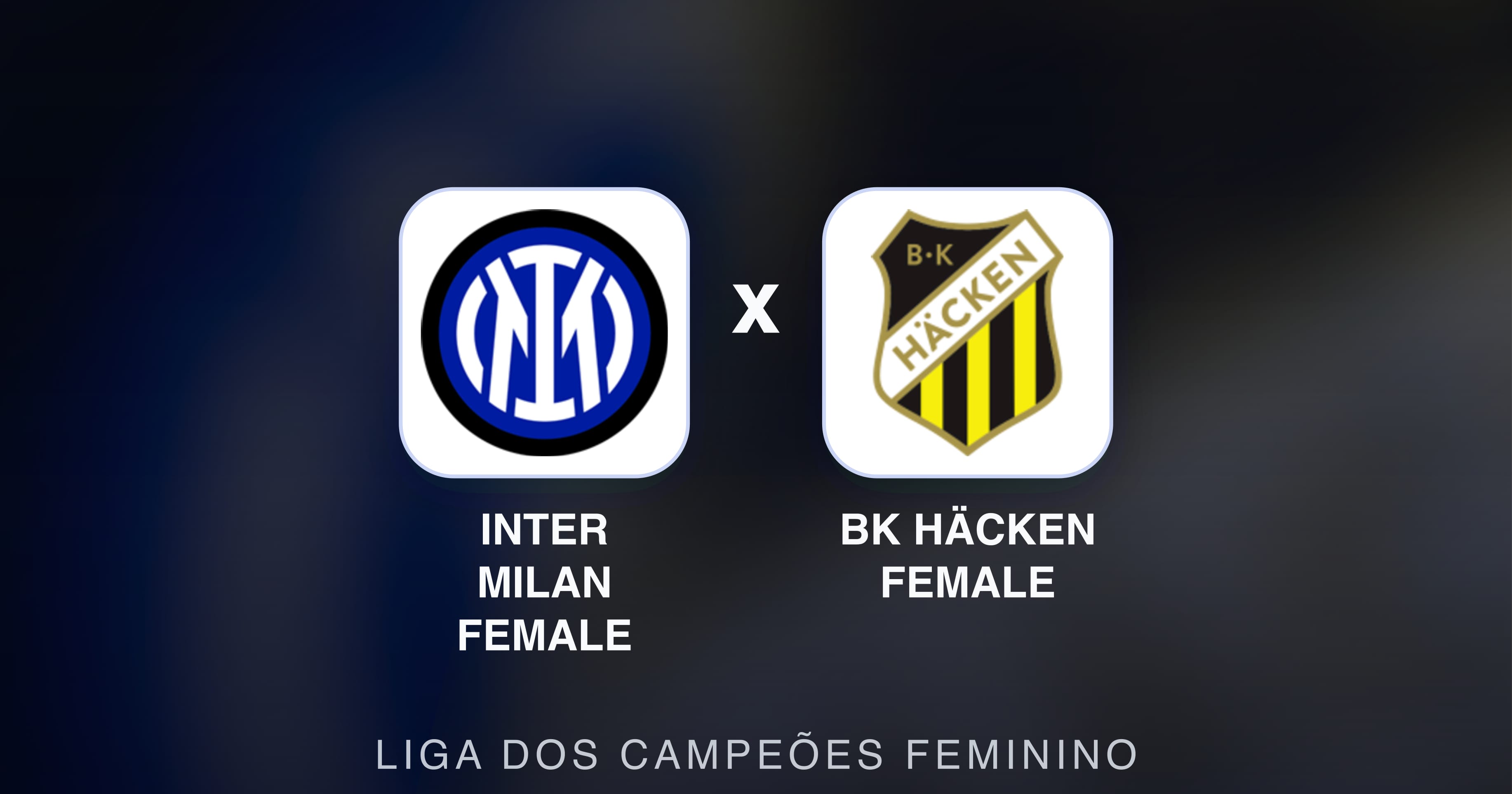 Prévia da transmissão de Inter Milan Female x BK Häcken Female (Liga dos Campeões Feminino)