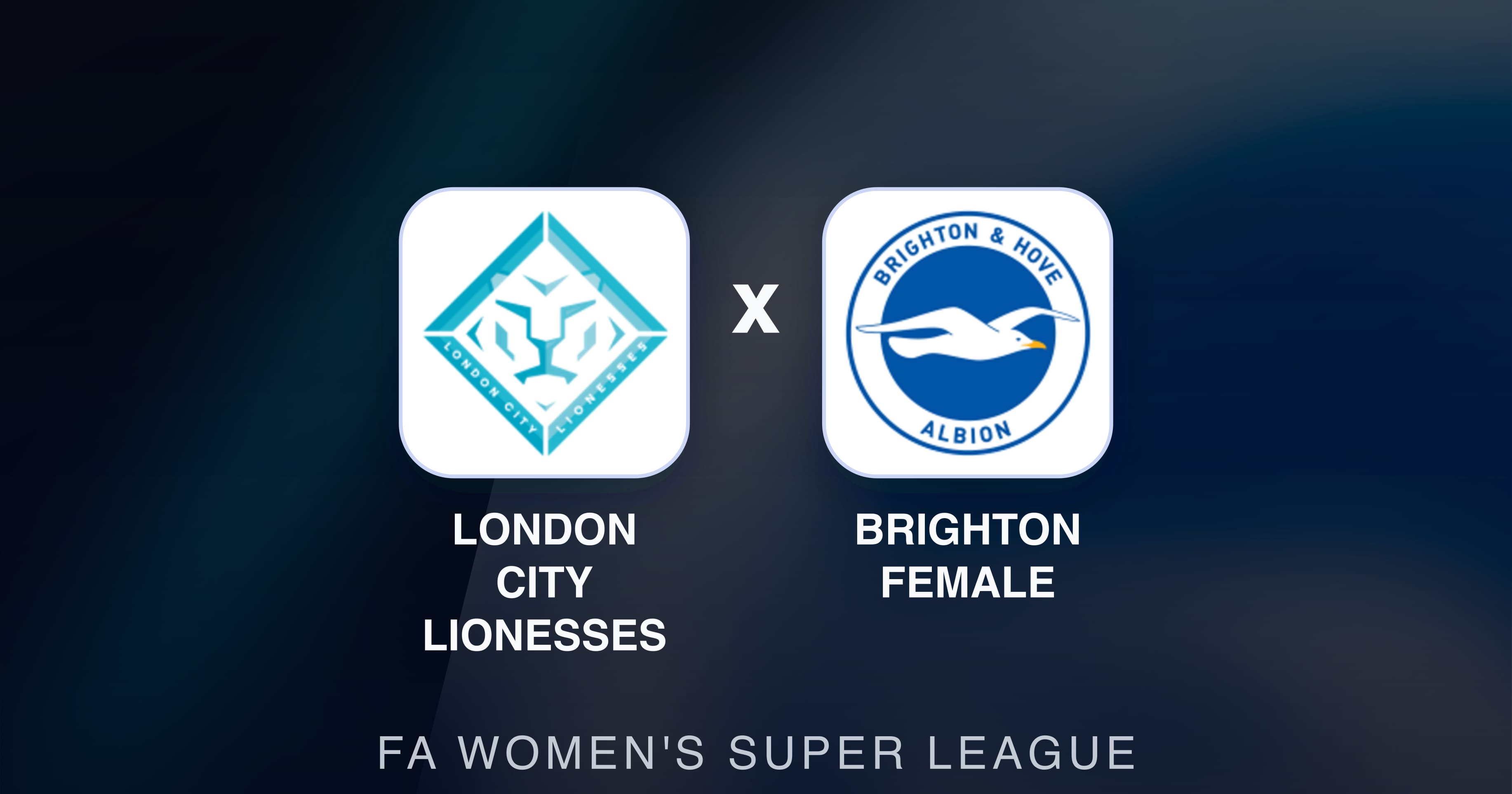 Prévia da transmissão de London City Lionesses x Brighton Female (FA Women's Super League)